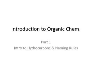 Introduction to Organic Chem.