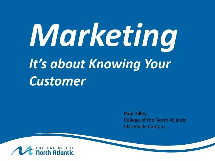 marketing it s about knowing your customer