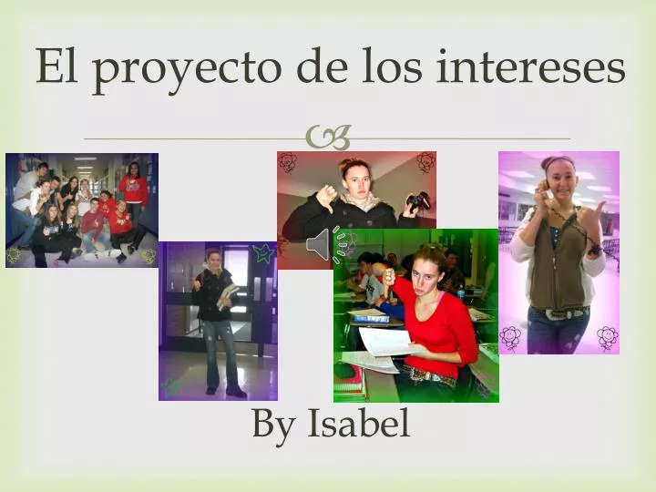 el proyecto de los intereses by isabel