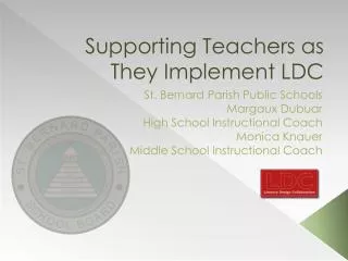 Supporting Teachers as They Implement LDC