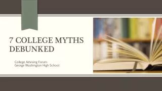 7 College myths debunked
