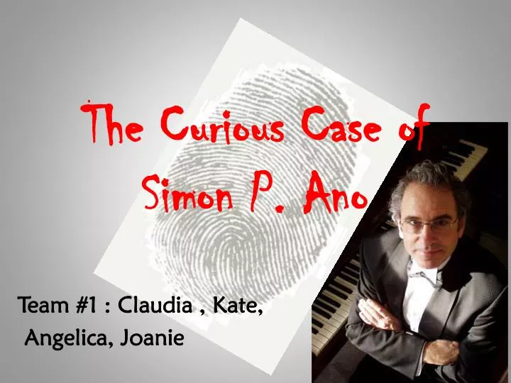 the curious case of simon p ano