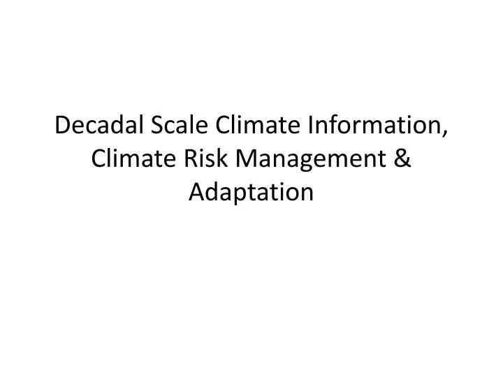 decadal scale climate information climate risk management adaptation