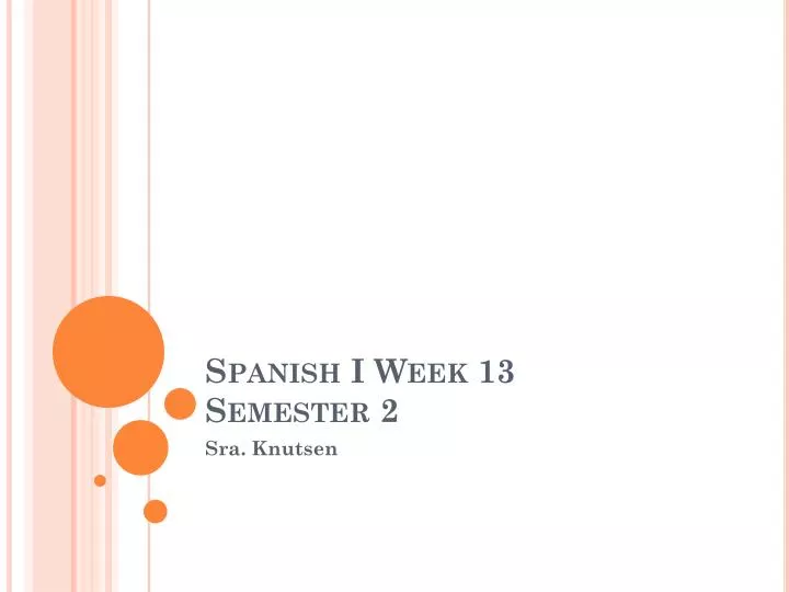 spanish i week 13 semester 2