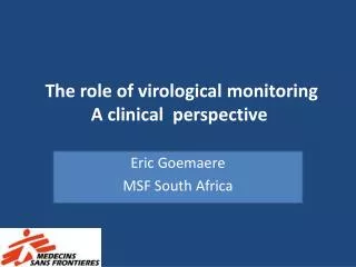 The role of virological monitoring A clinical perspective