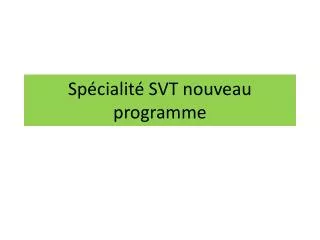 sp cialit svt nouveau programme