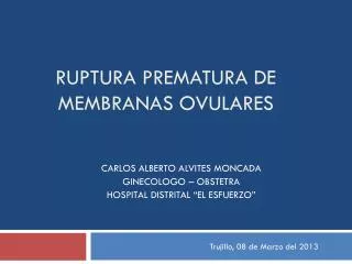 ruptura prematura de membranas ovulares