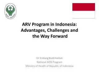 ARV Program in Indonesia: Advantages, Challenges and the Way Forward