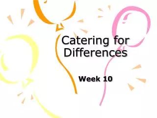 Catering for Differences