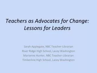 Teachers as Advocates for Change: Lessons for Leaders