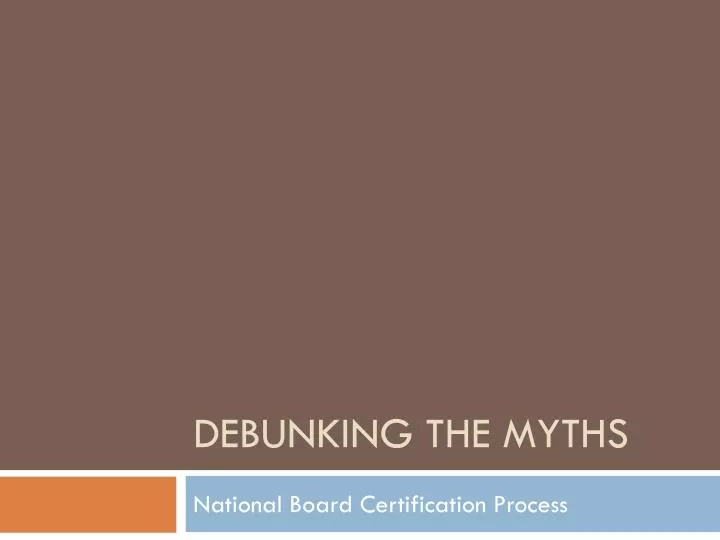 debunking the myths