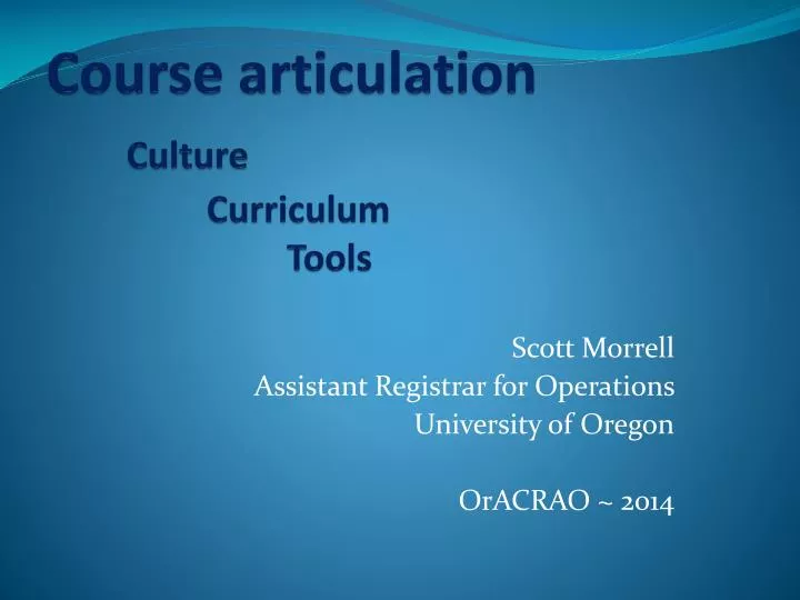 course articulation culture curriculum tools