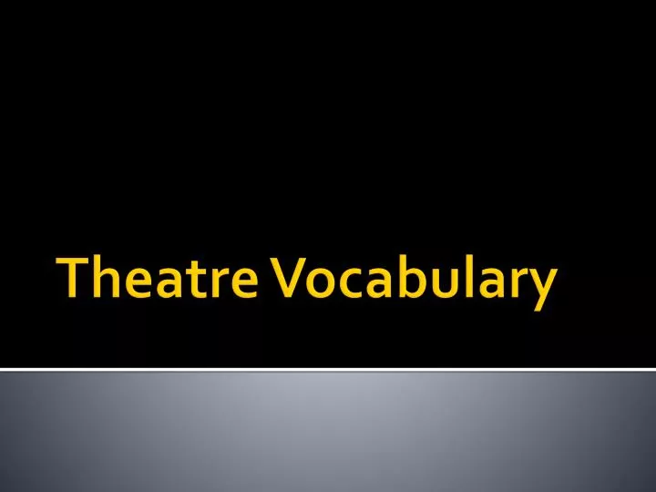 theatre vocabulary