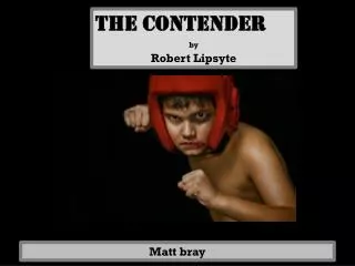 The contender by Robert Lipsyte