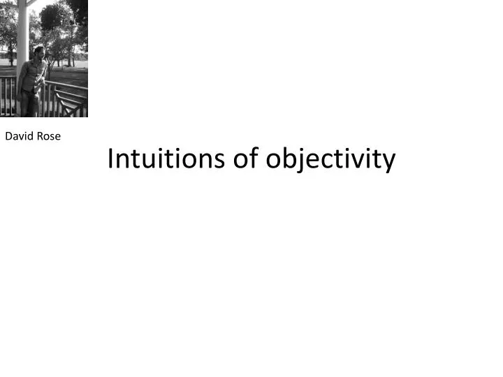 intuitions of objectivity