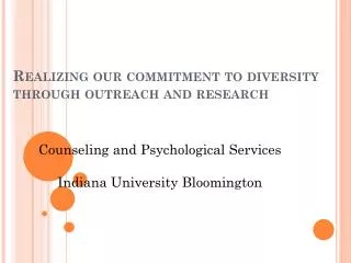 Realizing our commitment to diversity through outreach and research