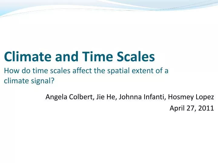 climate and time scales how do time scales affect the spatial extent of a climate signal