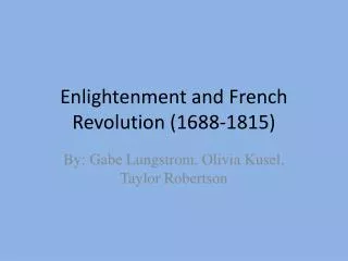 Enlightenment and French Revolution (1688-1815)