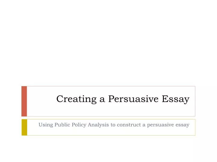 creating a persuasive essay