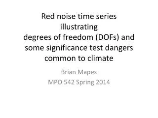 Brian Mapes MPO 542 Spring 2014