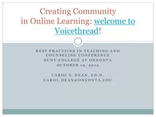 Creating Community in Online L earning: welcome to Voicethread !