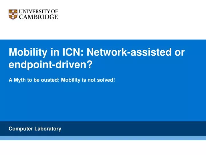 mobility in icn network assisted or endpoint driven