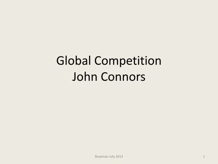 global competition john connors