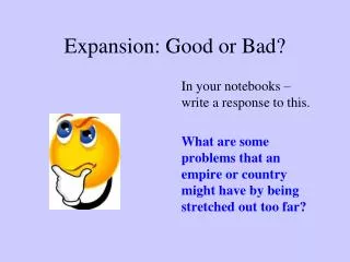 Expansion: Good or Bad?