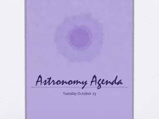 Astronomy Agenda