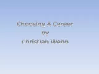 Choosing A Career by Christian Webb