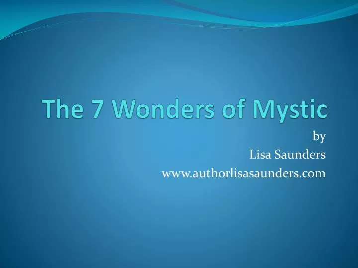 the 7 wonders of mystic