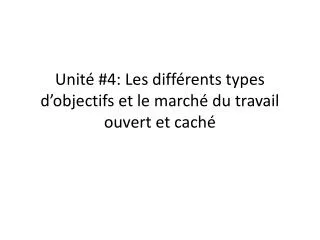 unit 4 les diff rents types d objectifs et le march du travail ouvert et cach