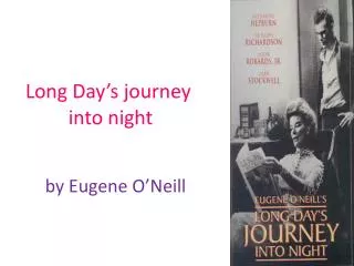 Long Day’s journey into night