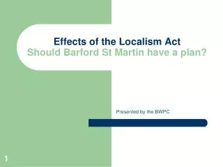 Effects of the Localism Act Should Barford St Martin have a plan?