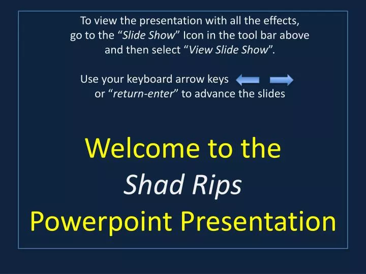 welcome to the shad rips powerpoint presentation