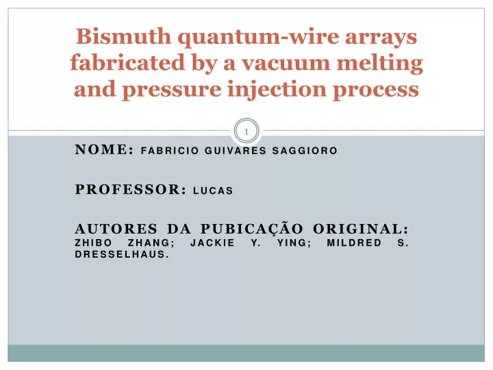 bismuth quantum wire arrays fabricated by a vacuum melting and pressure injection process