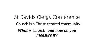 St Davids Clergy Conference Church is a Christ-centred community