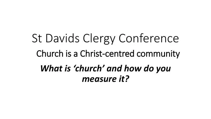 st davids clergy conference church is a christ centred community