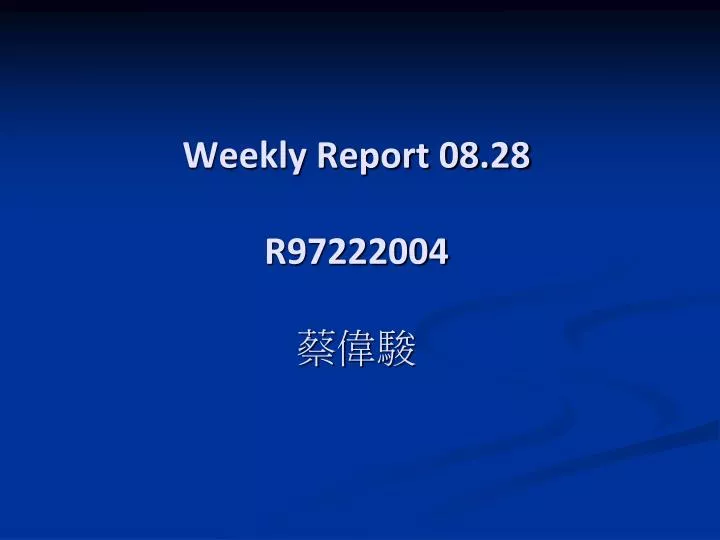 weekly report 08 28 r97222004