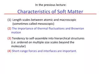 Characteristics of Soft Matter