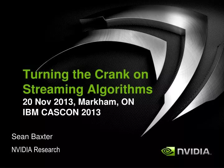 turning the crank on streaming algorithms 20 nov 2013 markham on ibm cascon 2013