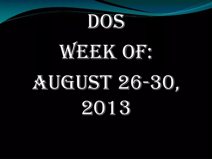 dos week of august 26 30 2013