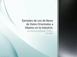 ejemplos de uso de bases de datos orientadas a objetos en la industria