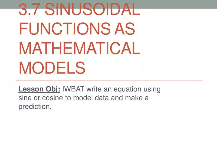 3 7 sinusoidal functions as mathematical models