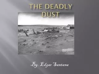The Deadly Dust