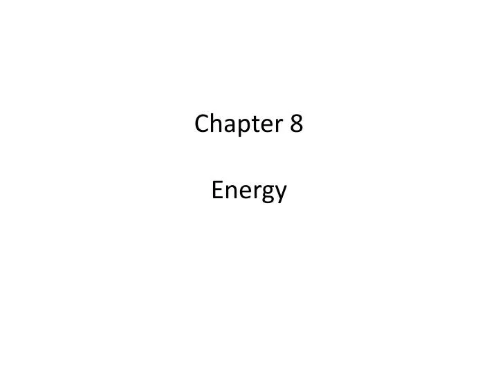 chapter 8 energy