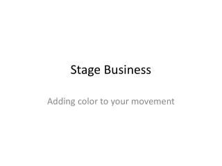 Stage Business