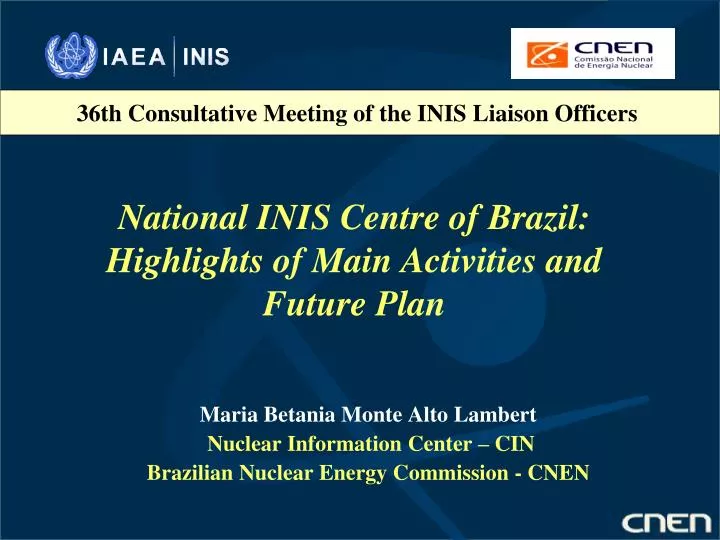 national inis centre of brazil highlights of main activities and future plan