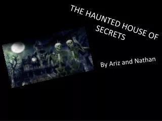 THE HAUNTED HOUSE OF SECRETS