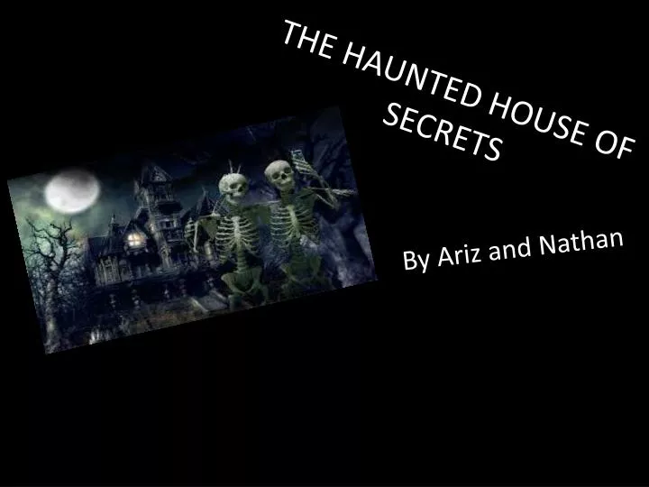 the haunted house of secrets